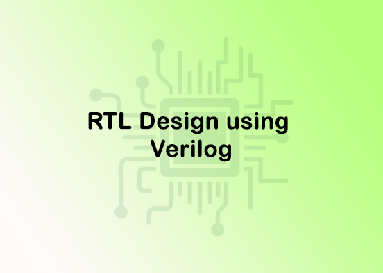 RTL Design using Verilog